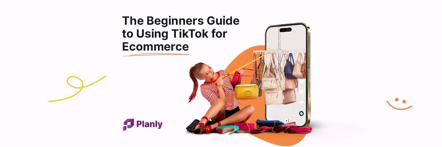 The Beginner's Guide to Using TikTok for eCommerce in 2024