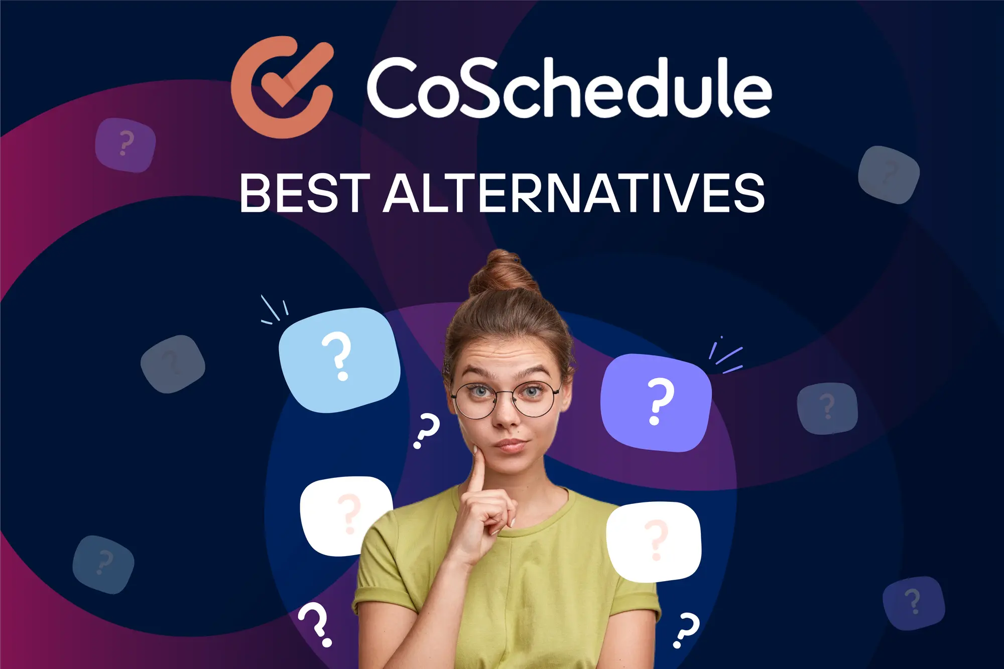 Best CoSchedule Alternatives for 2024 [UPDATED]