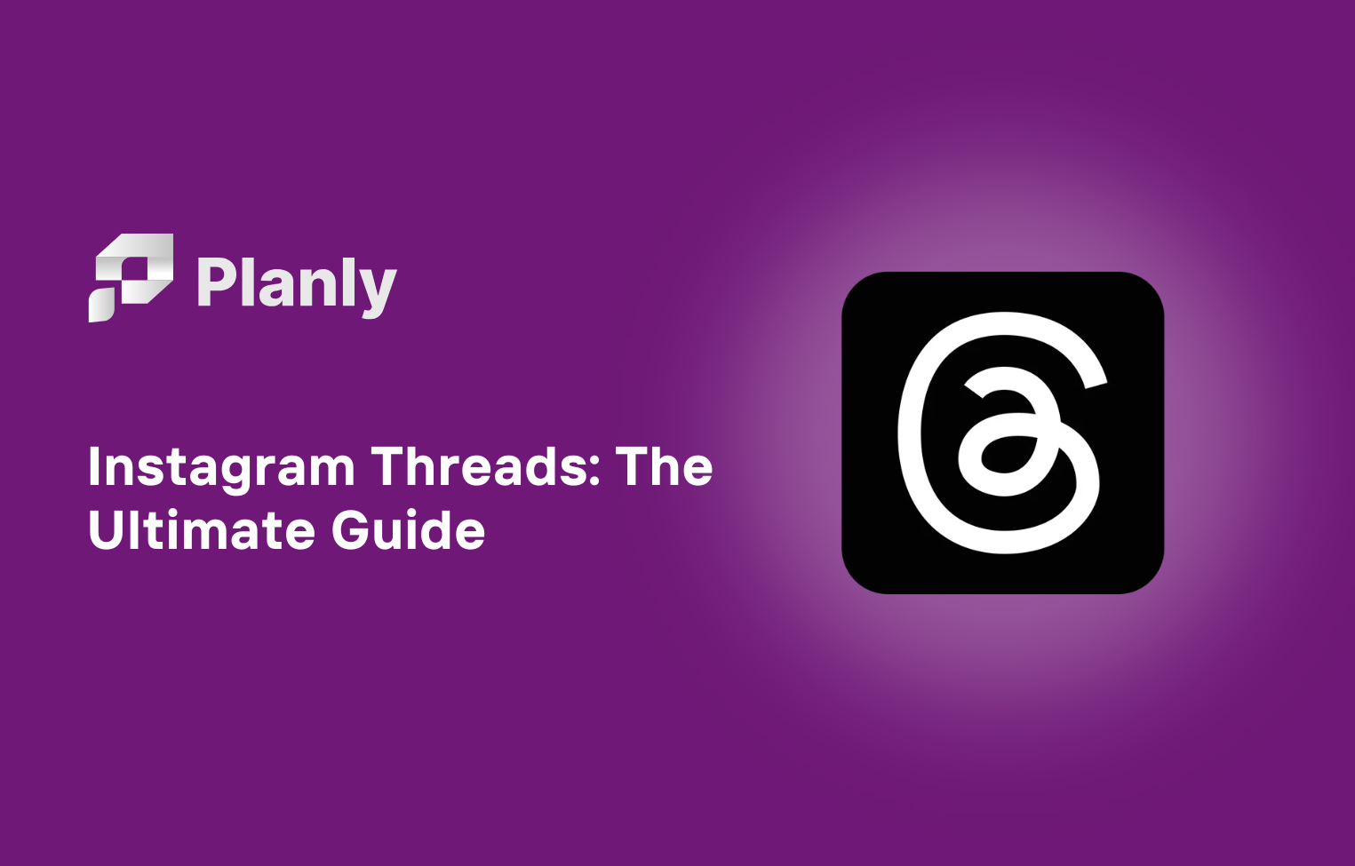 Introducing Instagram Threads: The Ultimate Guide for Text-Based Social Media