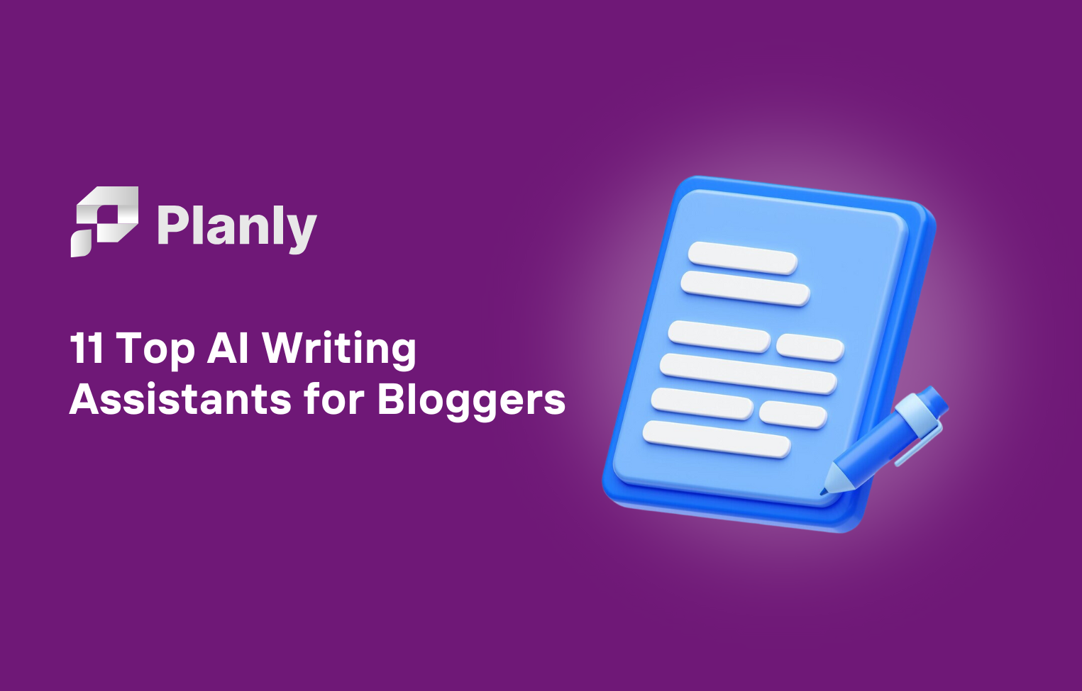 11 Most Innovative AI Writing Assistants for Bloggers